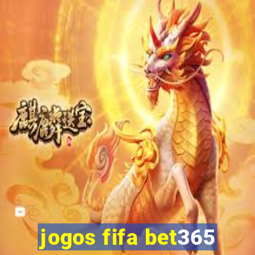 jogos fifa bet365