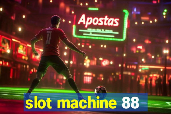 slot machine 88