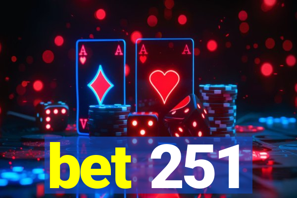 bet 251