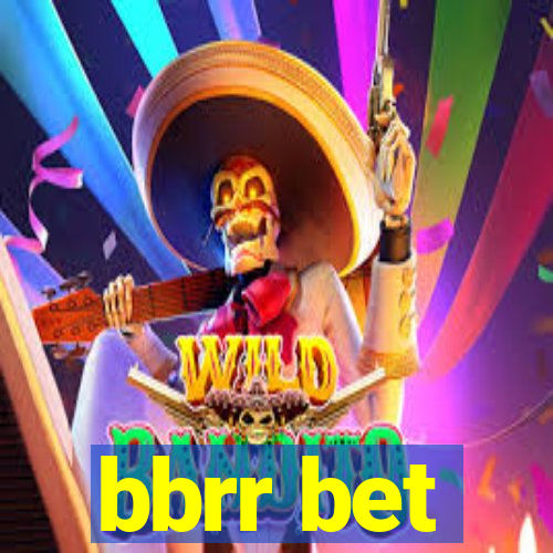 bbrr bet