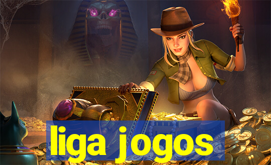 liga jogos