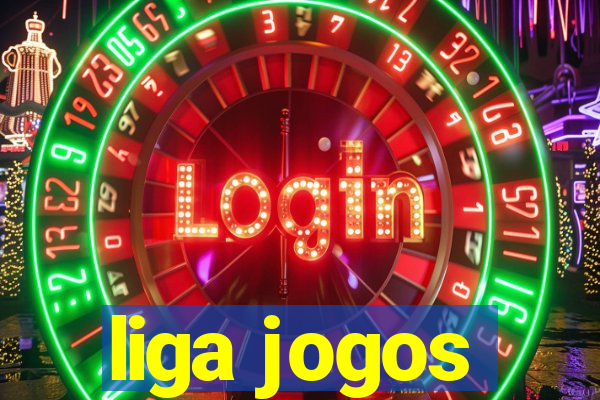 liga jogos