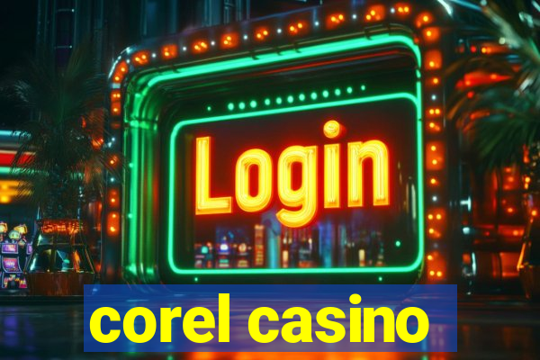 corel casino