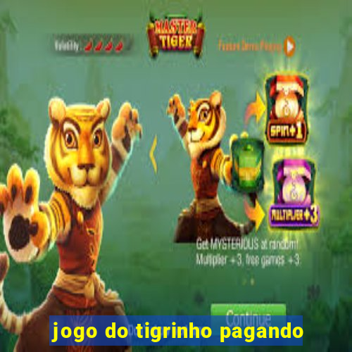 jogo do tigrinho pagando