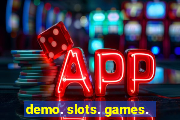 demo. slots. games.