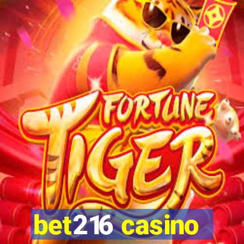 bet216 casino