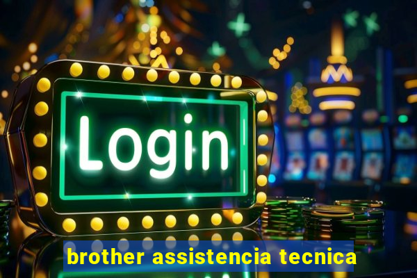 brother assistencia tecnica