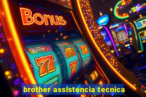 brother assistencia tecnica