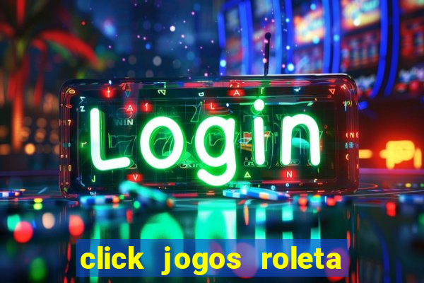 click jogos roleta do amor