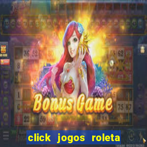 click jogos roleta do amor