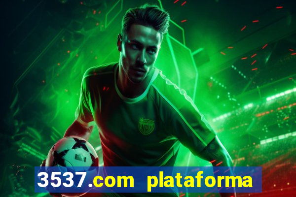 3537.com plataforma de jogos