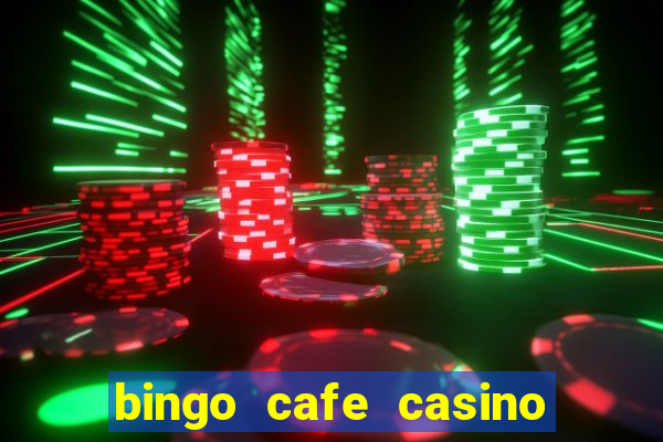 bingo cafe casino review canada