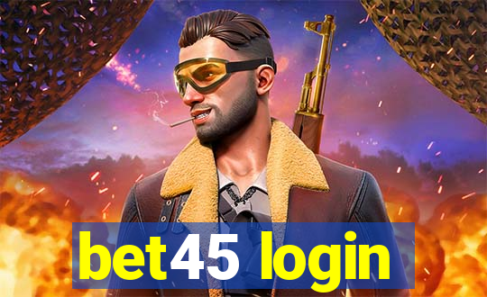 bet45 login