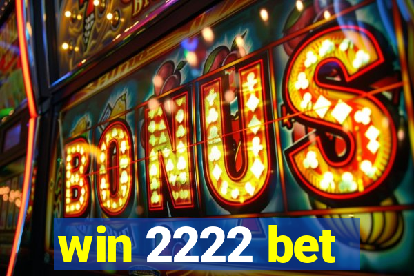 win 2222 bet