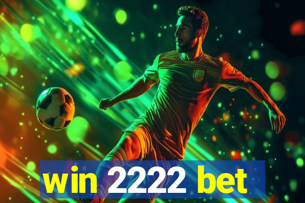 win 2222 bet