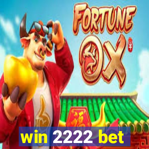 win 2222 bet