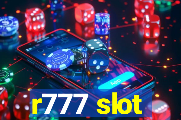 r777 slot