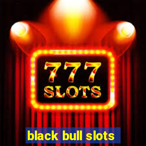 black bull slots