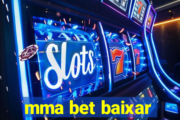 mma bet baixar