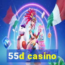 55d casino