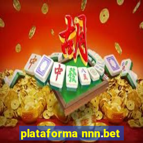 plataforma nnn.bet