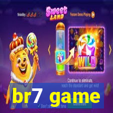 br7 game