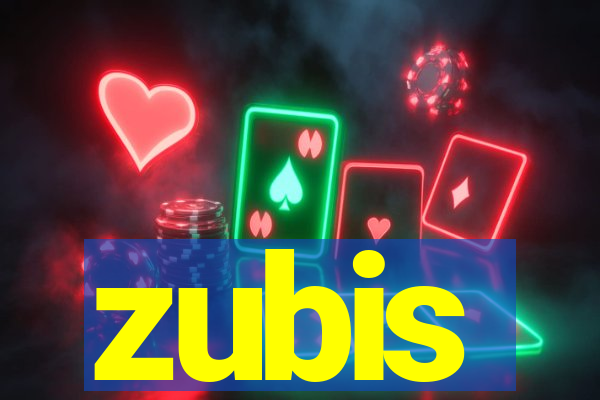 zubis