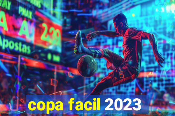 copa facil 2023