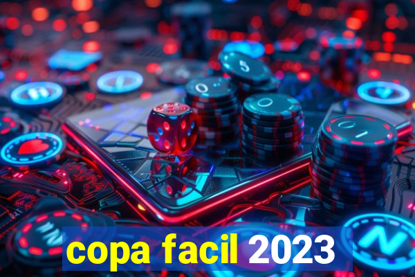 copa facil 2023