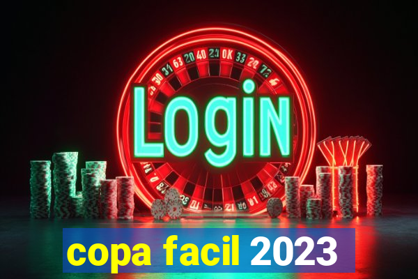 copa facil 2023