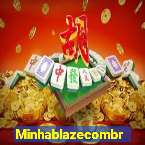 Minhablazecombr