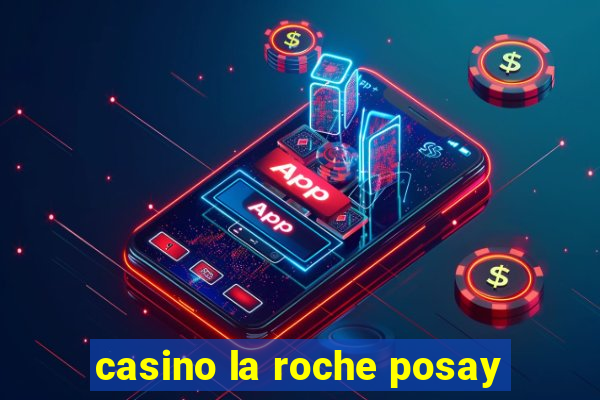 casino la roche posay