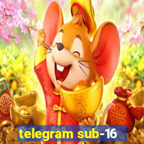 telegram sub-16