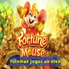 futemax jogos ao vivo