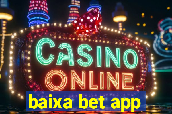 baixa bet app