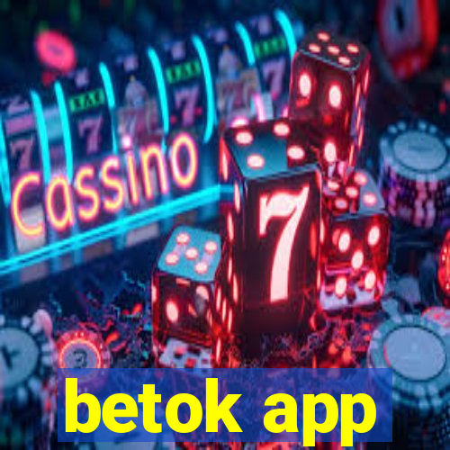 betok app