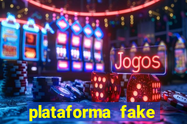 plataforma fake para jogar