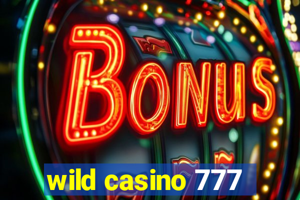 wild casino 777