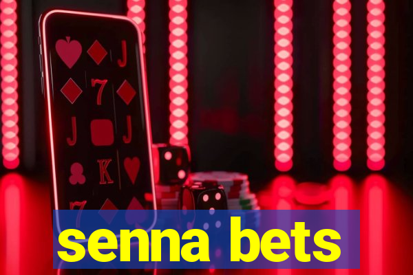 senna bets