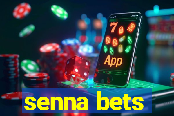 senna bets