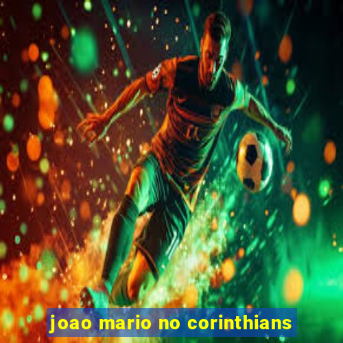 joao mario no corinthians