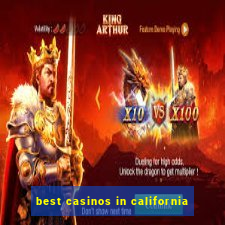 best casinos in california