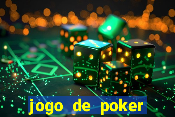 jogo de poker online valendo dinheiro