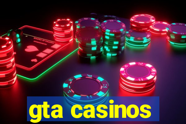 gta casinos