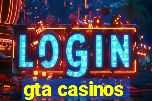 gta casinos