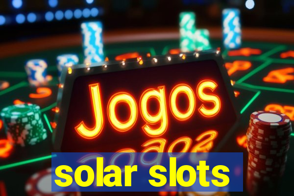 solar slots