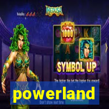 powerland