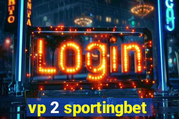 vp 2 sportingbet