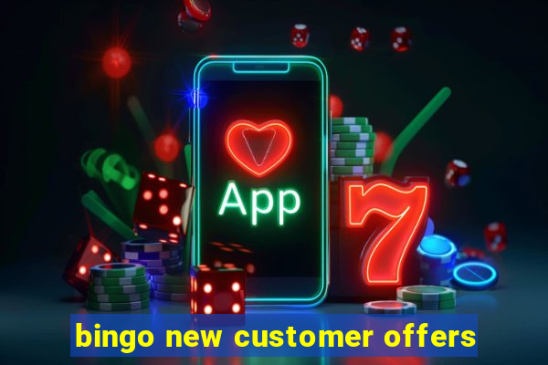 bingo new customer offers