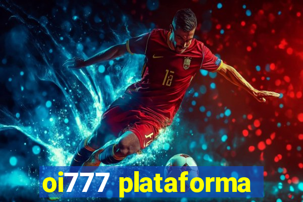 oi777 plataforma